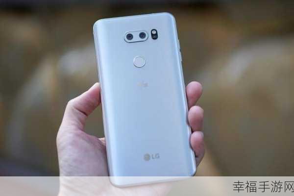 LG V30 惊艳登场，最轻全面屏手机的卓越配置探秘